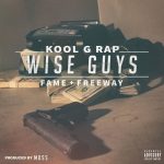 Kool G Rap ft. Lil Fame (MOP) & Freeway – Wiseguys (Dir. by @MysterDL)