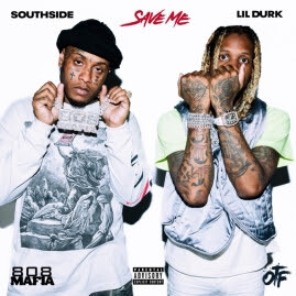 unnamed-1-17 SOUTHSIDE TEAMS WITH LIL DURK ON NEW SINGLE AND MUSIC VIDEO FOR "SAVE ME"  