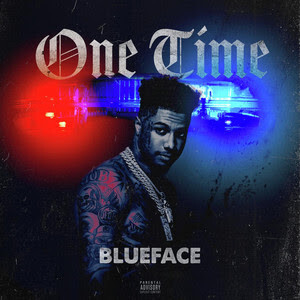 unnamed-1-20 Platinum rapper Blueface releases new track "One Time"  