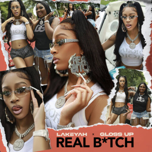 unnamed-1-2-3-500x500 Lakeyah Releases New Single andMusic Video "Real B*tch" featuring Gloss Up  