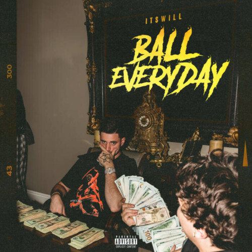 unnamed-17-500x500 ItsWill Drops "Ball Everyday” Video  