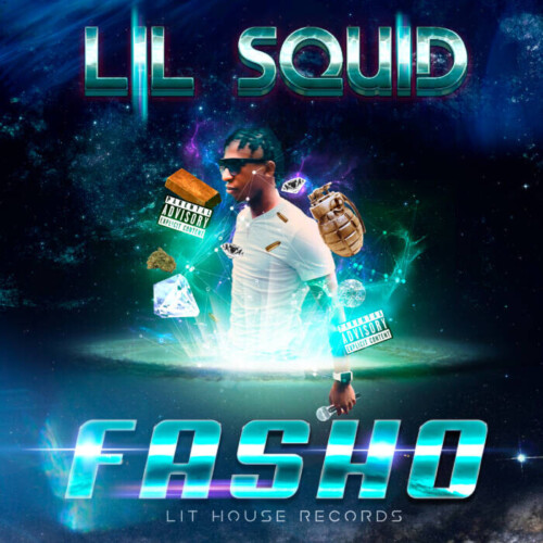 Fasho-500x500 Lil Squid Takes the Rap World by Storm with New Single 